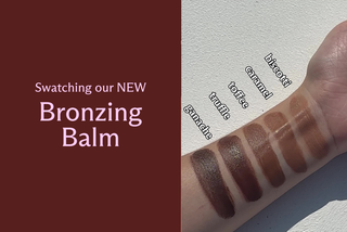 Swatching our NEW Bronzing Balm shades