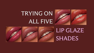 Trying on every Lip Glaze shade.