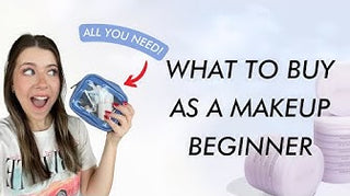 what to buy as a makeup beginner - simple!