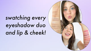 swatching every eyeshadow duo AND lip and cheek tint!