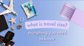 what is travel size? unpacking everything you need to know: featuring brands like subtl beauty